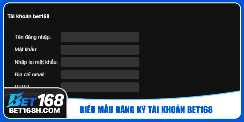 Biểu mẫu đăng ký Bet168 do nhà cái cung cấp