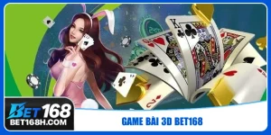 game bài 3D Bet168