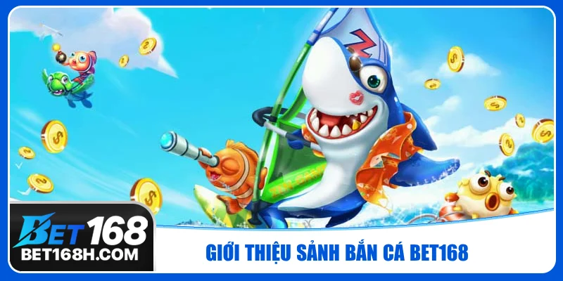 Hơn 300 trò chơi bắn cá tích hợp tại nhà cái Bet168